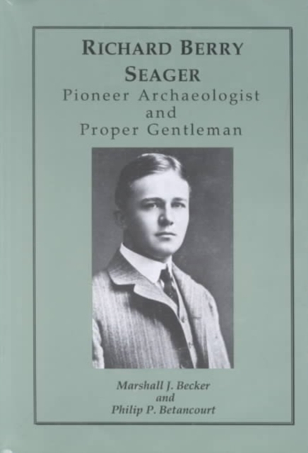 Richard Berry Seager – Archaeologist and Proper Gentleman, Hardback Book