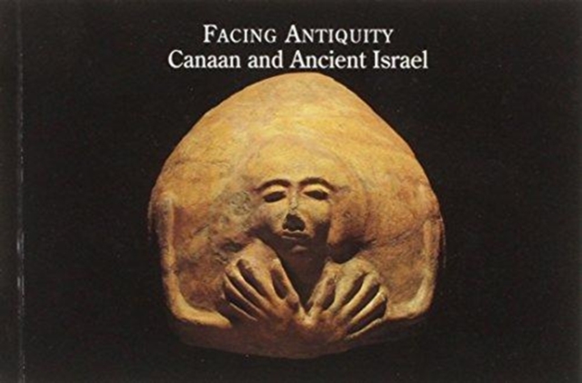 Facing Antiquity : Canaan and Ancient Israel, A Postcard Book, Paperback / softback Book
