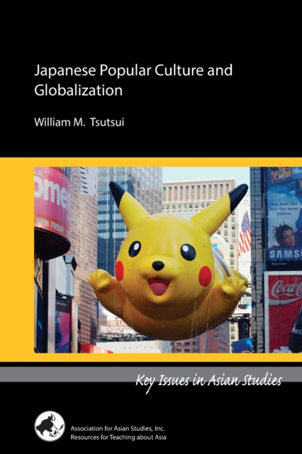 Japanese Popular Culture and Globalization, Paperback / softback Book