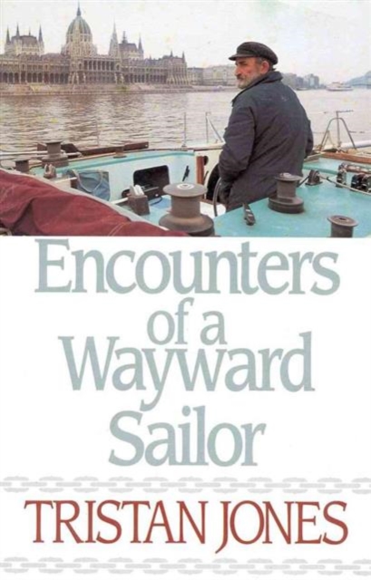 Encounters of a Wayward Sailor, Paperback / softback Book