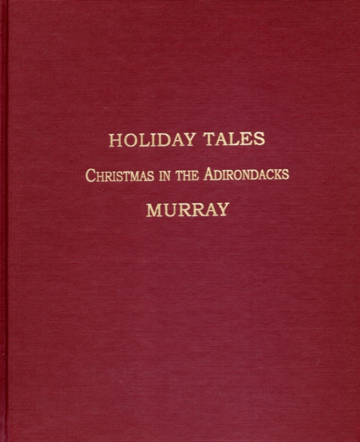 Holiday Tales : Christmas in the Adirondacks, Hardback Book