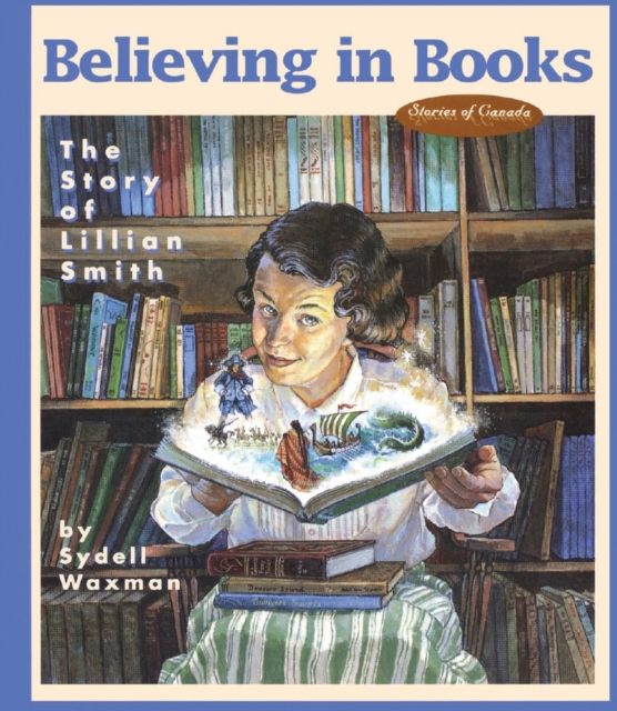 Believing in Books : The Story of Lillian Smith, Hardback Book
