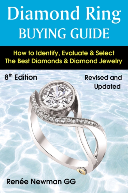 Diamond Ring Buying Guide : How to Identify, Evaluate & Select the Best Diamonds & Diamond Jewelry, Paperback / softback Book