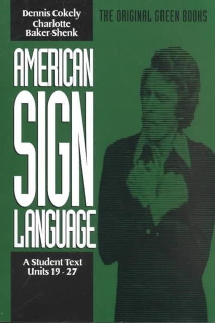 American Sign Language Green Books, A Student's Text Units 1927, Paperback / softback Book