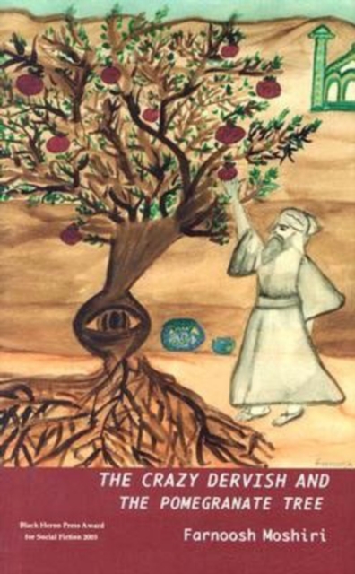The Crazy Dervish and the Pomegranate Tree, Hardback Book