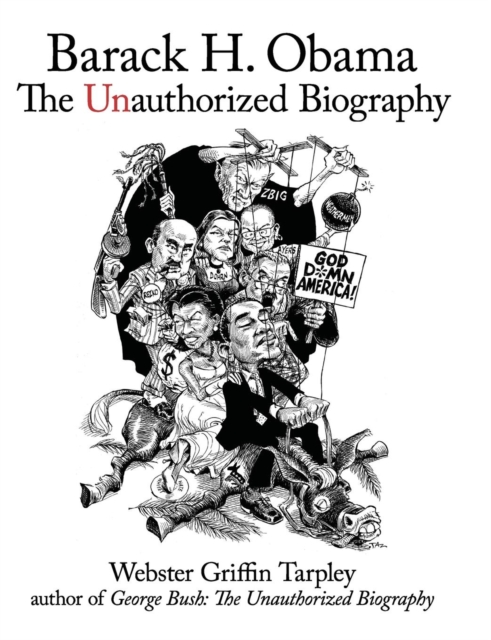 Barack H. Obama : The Unauthorized Biography, Paperback / softback Book