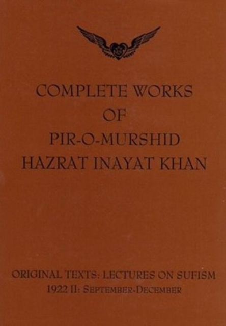 Complete Works of Pir-O-Murshid Hazrat Inayat Khan : Lectures on Sufism 1992 II - September to December, Hardback Book