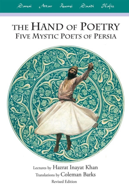 The Hand of Poetry : Five Mystic Poets of Persia, EPUB eBook