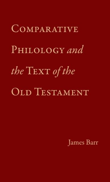 Comparative Philology and the Text of the Old Testament, Hardback Book