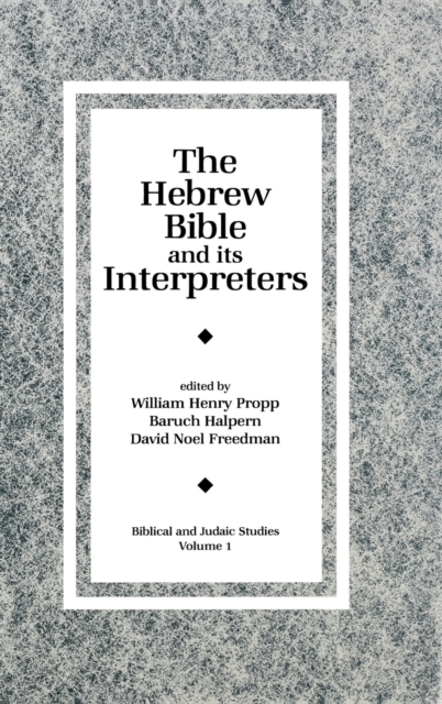 The Hebrew Bible and Its Interpreters, Hardback Book