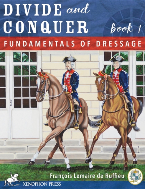 Divide and Conquer Book 1 : Fundamental Dressage Techniques, EPUB eBook