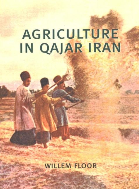 Agriculture in Qajar Iran, Paperback / softback Book