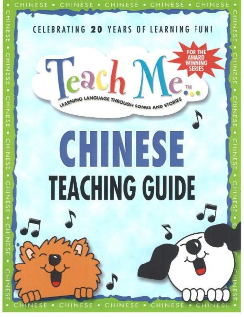 Teach Me... Chinese Teaching Guide : Learning Language Through Songs & Stories, Paperback / softback Book