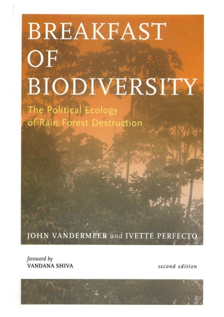 Breakfast Of Biodiversity : The Political Ecology of Rain Forest Destruction, EPUB eBook