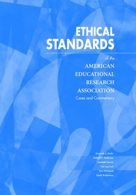 Ethical Standards of the American Educational Research Association : Cases and Commentary, Paperback / softback Book