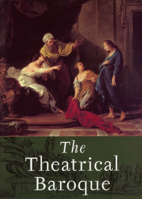 The Theatrical Baroque, Paperback / softback Book