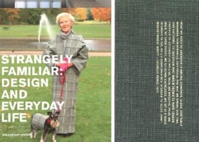 Strangely Familiar : Design and Everyday Life, Hardback Book