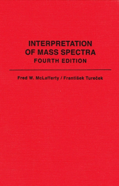 Interpretation Of Mass Spectra, Hardback Book