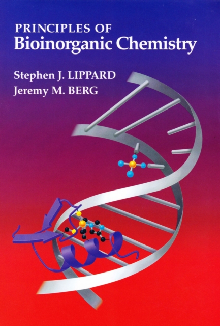 Principles Of Bioinorganic Chemistry, Paperback / softback Book