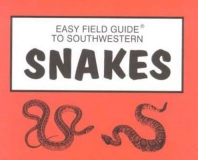 Easy Field Guide to Southwestern Snakes, Paperback / softback Book