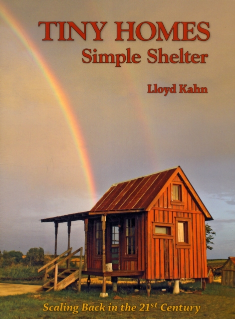 Tiny Homes : Simple Shelter, Paperback / softback Book