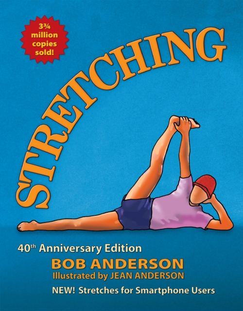 Stretching : The 40th Anniversary Edition. Stretches for the Digital World., Paperback / softback Book