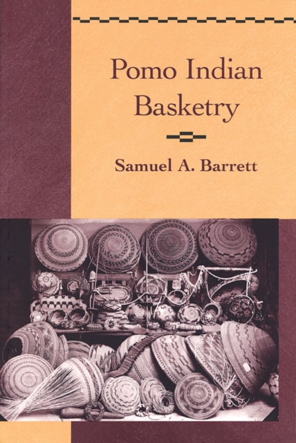 Pomo Indian Basketry, Paperback / softback Book