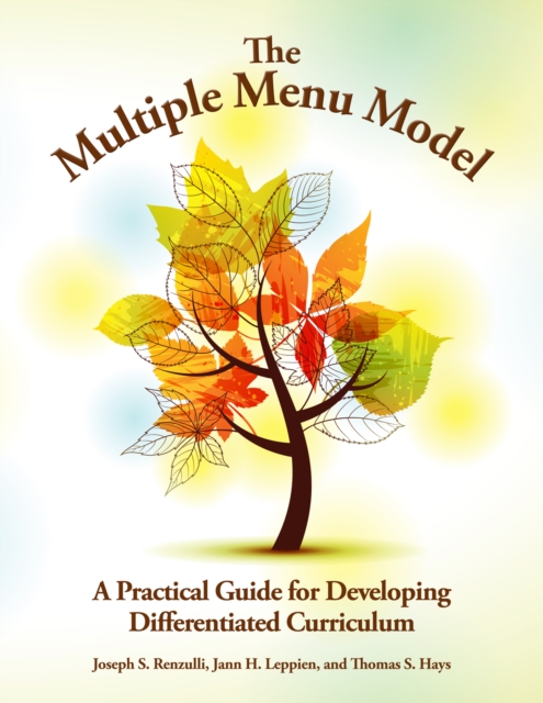 The Multiple Menu Model : A Practical Guide for Developing Differentiated Curriculum, Paperback / softback Book
