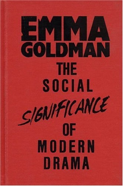The Social Significance of Modern Drama, Hardback Book