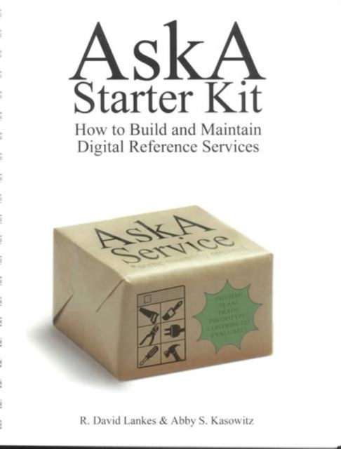 The AskA Starter Kit : How to Build and Maintain Digital Reference Services, Spiral bound Book
