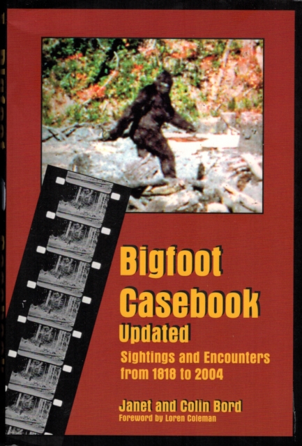 Bigfoot Casebook Updated: Sightings and Encounters from 1818 to 2004, EPUB eBook