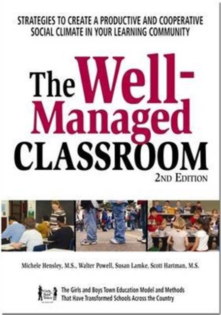The Well Managed Classroom : Promoting Student Success Through Social Skill Instruction, Paperback Book
