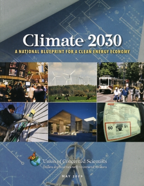 Climate 2030 : National Blueprint for a Clean Energy Economy, Paperback Book
