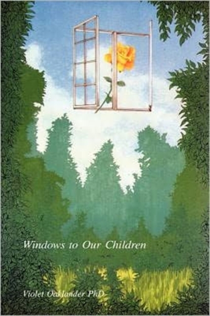 Windows to Our Children : Gestalt Therapy Approach to Children and Adolescents, Paperback / softback Book