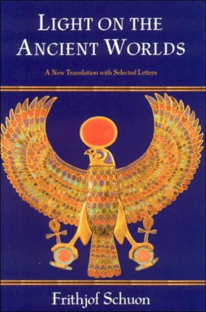 Light on the Ancient Worlds : A New Translation with Selected Letters, Paperback / softback Book