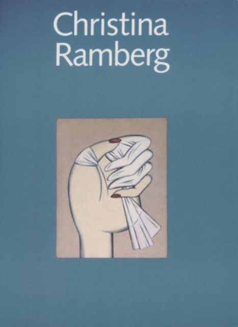 Christina Ramberg - A Retrospective: 1968-1988, Paperback / softback Book