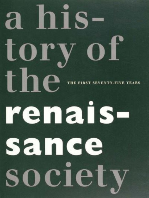 Centennial - A History of the Renaissance Society, Hardback Book