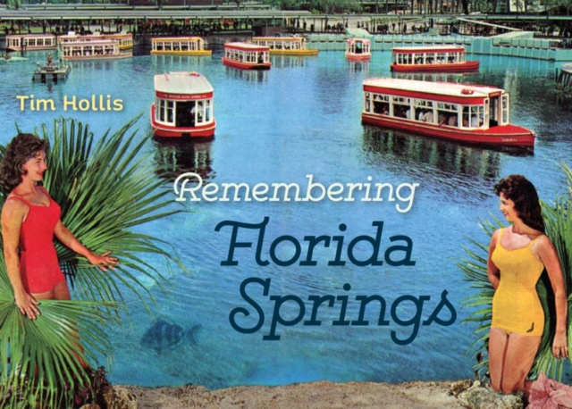 Remembering Florida Springs, Paperback / softback Book