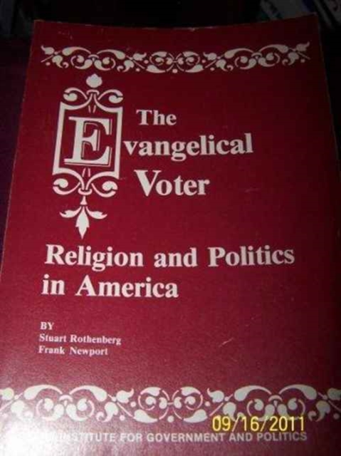The Evangelical Voter : Religion and Politics in America, Paperback / softback Book