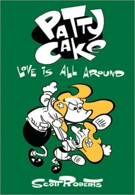 Patty Cake Volume 3: Love Is All Around, Paperback / softback Book