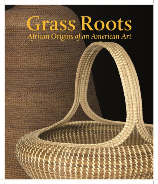 Grass Roots : African Origins of an American Art, Paperback / softback Book