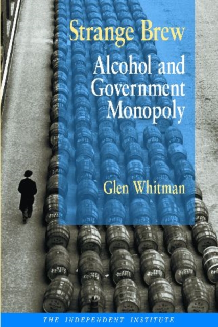 Strange Brew : Alcohol and Government Monopoly, Paperback / softback Book