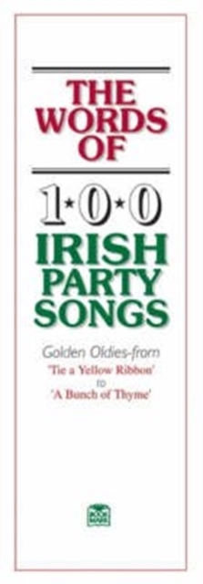 The Words of 100 Irish Party Songs : Volume One, Book Book
