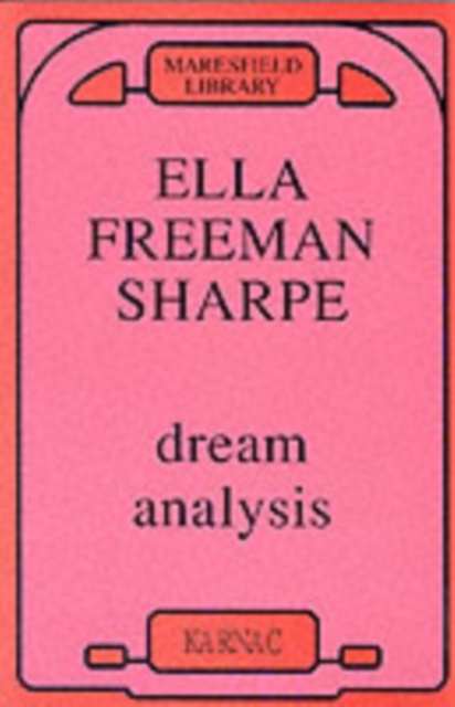 Dream Analysis : A Practical Handbook of Psychoanalysis, Paperback / softback Book