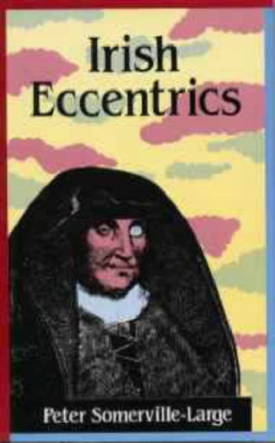 Irish Eccentrics, Paperback / softback Book