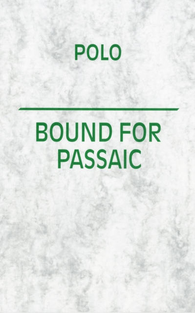 Polo Bound for the Passaic : Steffi Klenz, Paperback / softback Book