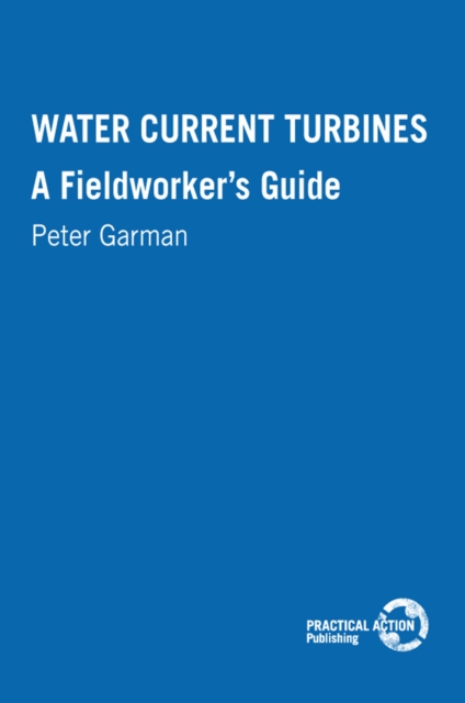 Water Current Turbines : A fieldworkers guide, Paperback / softback Book