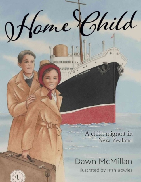 Home Child : A child migrant in New Zealand, Hardback Book