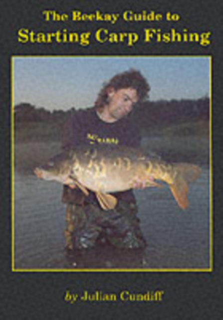 Beekay Guide to Starting Carp Fishing, Paperback / softback Book