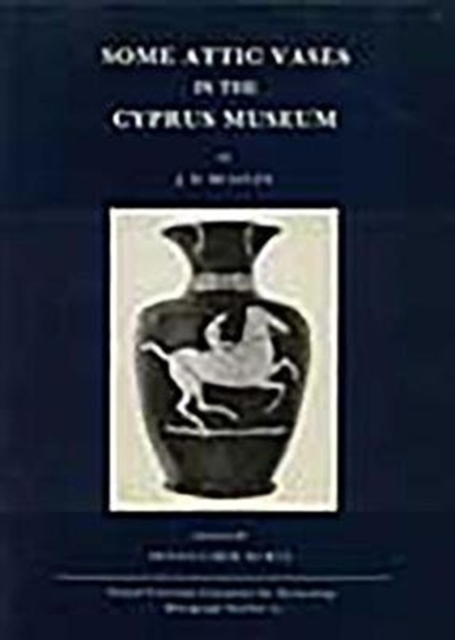 Some Attic Vases in the Cyprus Museum, Paperback / softback Book